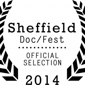 It’s That Time of the Year Again…Sheffield Doc Fest 2014&nbsp;Roundup
